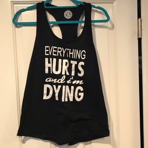 Everything hurts and I’m dying tank